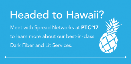 Meet with Spread Networks at PTC'16